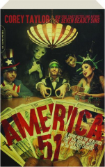 AMERICA 51: A Probe into the Realities That Are Hiding Inside "The Greatest Country in the World"