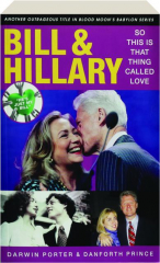 BILL & HILLARY: So This Is That Thing Called Love