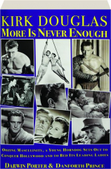 KIRK DOUGLAS: More Is Never Enough