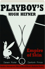 <I>PLAYBOY'S</I> HUGH HEFNER: Empire of Skin