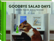 GOODBYE SALAD DAYS: Kevin Faces Adulthood
