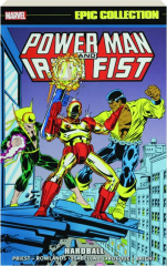 POWER MAN AND IRON FIST EPIC COLLECTION, VOLUME 4: Hardball