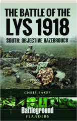 THE BATTLE OF THE LYS 1918: South--Objective Hazebrouck