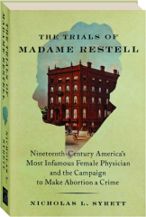 THE TRIALS OF MADAME RESTELL