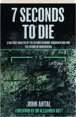 7 SECONDS TO DIE: A Military Analysis of the Second Nagorno-Karabakh War and the Future of Warfighting