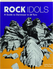 ROCK IDOLS: A Guide to Dartmoor in 28 Tors