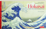 HOKUSAI'S THIRTY-SIX VIEWS OF MOUNT FUJI: From the Collection of The Metropolitan Museum of Art