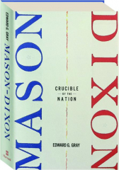 MASON-DIXON: Crucible of the Nation