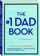 THE #1 DAD BOOK: Be the Best Dad You Can Be in 1 Hour!