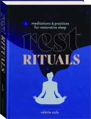 REST RITUALS: Meditations & Practices for Restorative Sleep