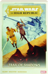 <I>STAR WARS</I>: The High Republic--Trail of Shadows