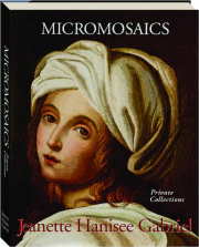 MICROMOSAICS: Private Collections