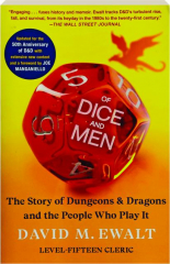 OF DICE AND MEN: The Story of Dungeons & Dragons and the People Who Play it