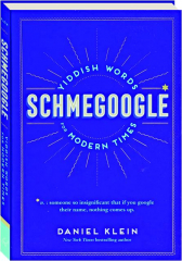 SCHMEGOOGLE: Yiddish Words for Modern Times