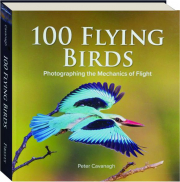 100 FLYING BIRDS: Photographing the Mechanics of Flight