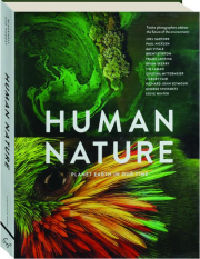 HUMAN NATURE: Planet Earth in Our Time
