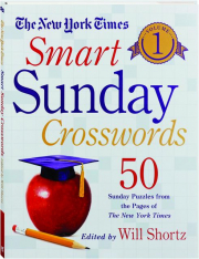 THE NEW YORK TIMES SMART SUNDAY CROSSWORDS, VOLUME 1