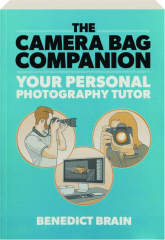 THE CAMERA BAG COMPANION: Your Personal Photography Tutor
