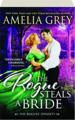 THE ROGUE STEALS A BRIDE