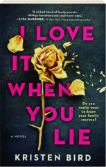 I LOVE IT WHEN YOU LIE