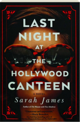 LAST NIGHT AT THE HOLLYWOOD CANTEEN