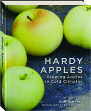 HARDY APPLES: Growing Apples in Cold Climates