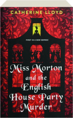 MISS MORTON AND THE ENGLISH HOUSE PARTY MURDER
