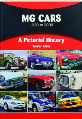 MG CARS 1930 to 2006: A Pictorial History