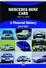 MERCEDES-BENZ CARS 1947-2000: A Pictorial History