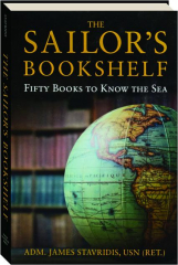 THE SAILOR'S BOOKSHELF: Fifty Books to Know the Sea