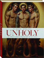 UNHOLY: An Almost Complete Hagiography of Gay Saints