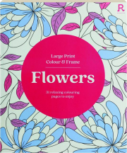 FLOWERS: Large Print Colour & Frame