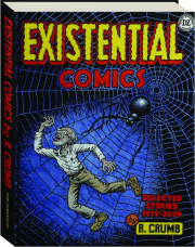 R. CRUMB: Existential Comics--Selected Stories, 1979-2004