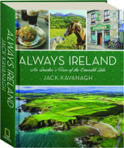 ALWAYS IRELAND: An Insider's Tour of the Emerald Isle