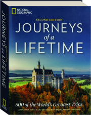 JOURNEYS OF A LIFETIME, SECOND EDITION: 500 of the World's Greatest Trips