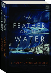 A FEATHER ON THE WATER