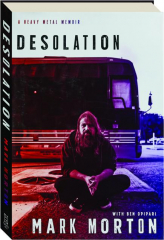 DESOLATION: A Heavy Metal Memoir