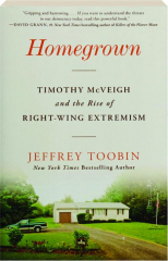 HOMEGROWN: Timothy McVeigh and the Rise of Right-Wing Extremeism