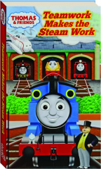 TEAMWORK MAKES THE STEAM WORK: Thomas & Friends