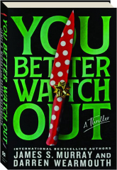 YOU BETTER WATCH OUT