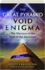 THE GREAT PYRAMID VOID ENIGMA: The Mystery of the Hall of the Ancestors