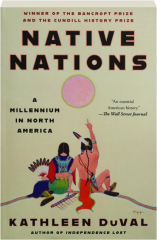 NATIVE NATIONS: A Millennium in North America
