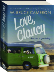 LOVE, CLANCY: Diary of a Good Dog