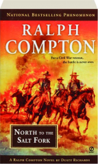 RALPH COMPTON NORTH TO THE SALT FORK