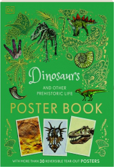 DINOSAURS AND OTHER PREHISTORIC LIFE POSTER BOOK