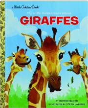 MY LITTLE GOLDEN BOOK ABOUT GIRAFFES