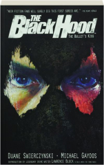 <I>THE BLACK HOOD</I>, VOLUME ONE: The Bullet's Kiss