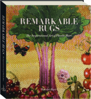 REMARKABLE RUGS: The Inspirational Art of Phoebe Hart