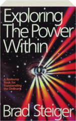 EXPLORING THE POWER WITHIN: A Resource Book for Transcending the Ordinary