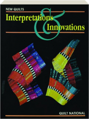 NEW QUILTS: Interpretations & Innovations